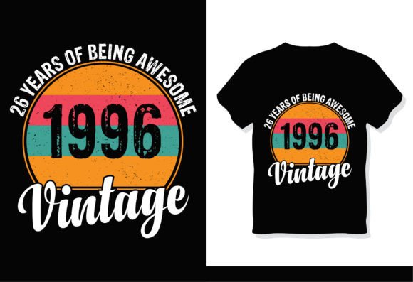 26 Years of Being Awesome 1996 Vintage