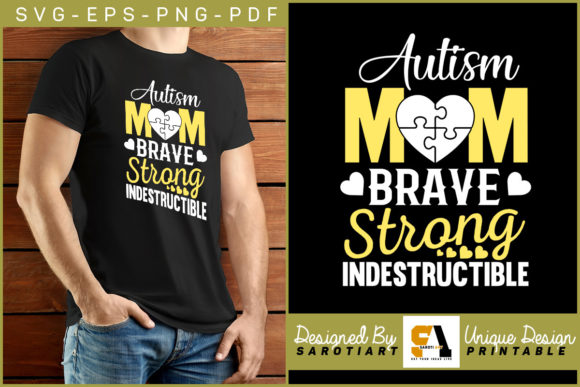 Autism Mom Brave Strong Indestructible Graphics