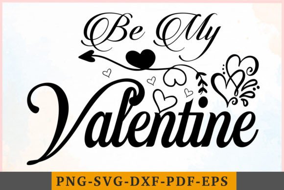 Be My Valentine Graphics for Crafts