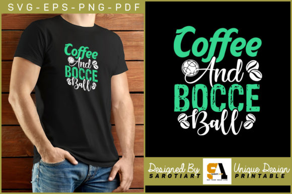 Coffee and Bocce Ball Lovers T-shirt Graphics for Crafts