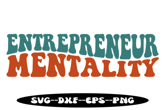 ENTREPRENEUR MENTALITY Retro Wavy Svg Graphics for Crafts