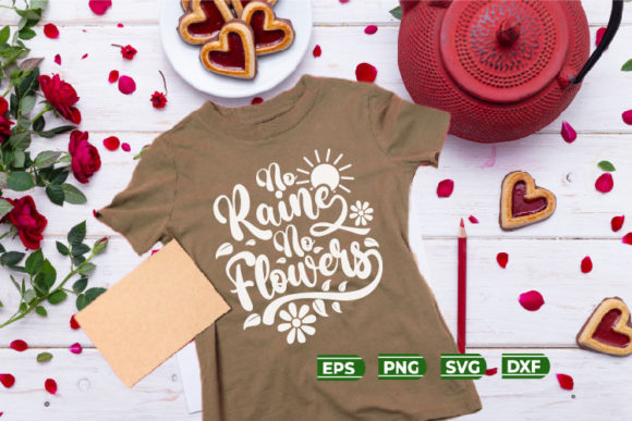 Flower Quotes SVG: No Rain No Flowers Graphics for Crafts