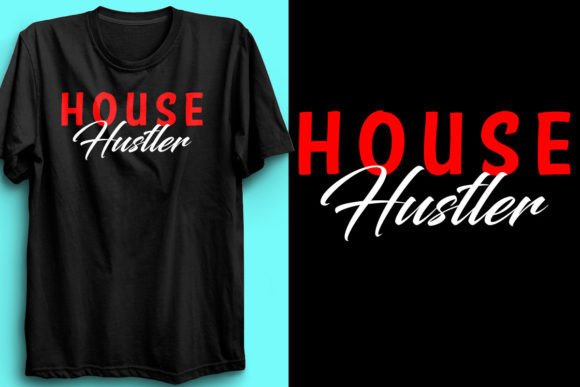 House Hustler Realtor T-Shirt Design 2