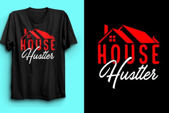 House Hustler Realtor T-Shirt Design Graphics