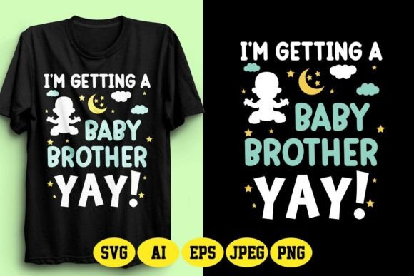 I’m Getting a Baby Brother Design 1: Graphics & T-Shirt Designs