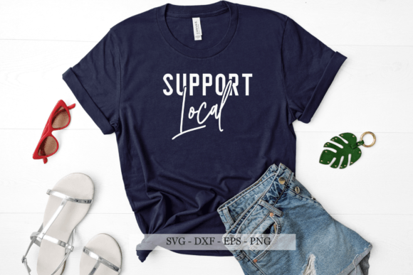 Local Small Business SVG: Support Local Graphics for Crafts