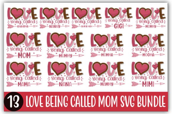 Love Being Called Mom SVG Graphics for Crafts
