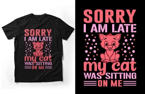 My Cat Was Sitting on Me: Graphics & T-Shirt Designs