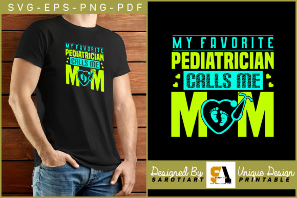 My Favorite Pediatrician Calls Me Mom Graphics