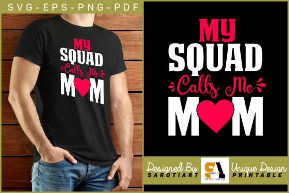 My Squad Calls Me Mom T-shirt Graphic: Crafts & Graphics Review