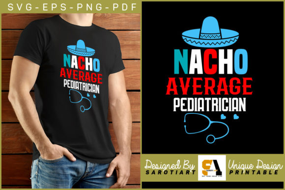 Nacho Average Pediatrician Graphics for Crafts