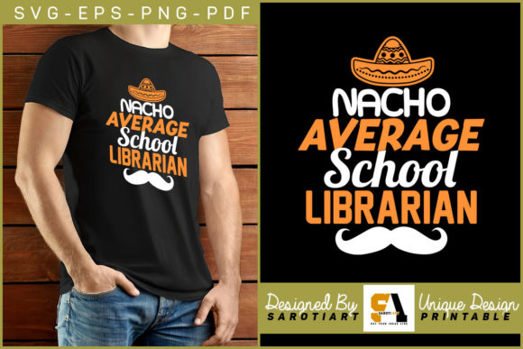 Nacho Average School Librarian T-shirt: Graphics & Crafts Review