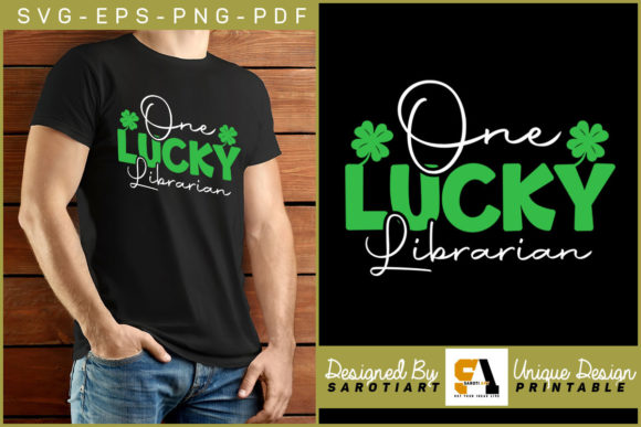 One Lucky Librarian Patrick’s Day Shirt: Graphics & Crafts
