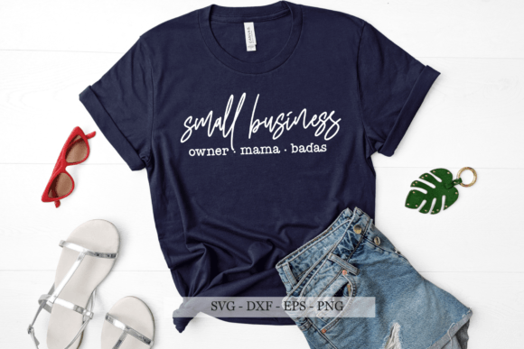 Small Business Owner Mama Badass SVG: Graphics for Crafts